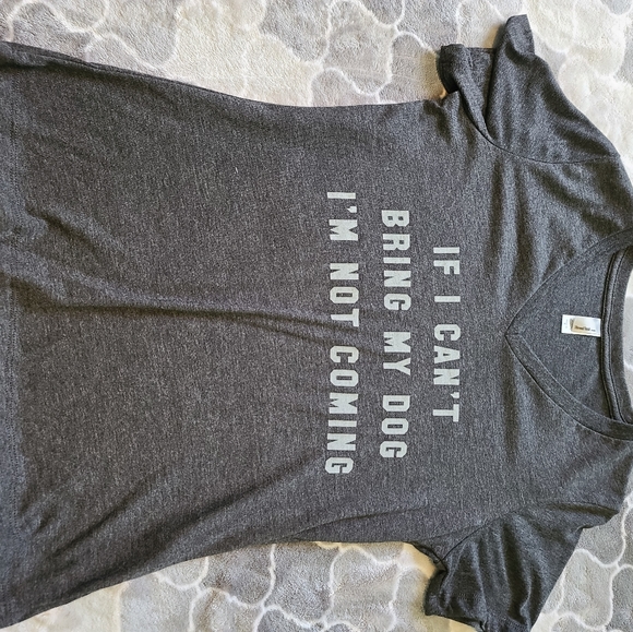 Tops - If I can't bring my dog I'm not coming t-shirt